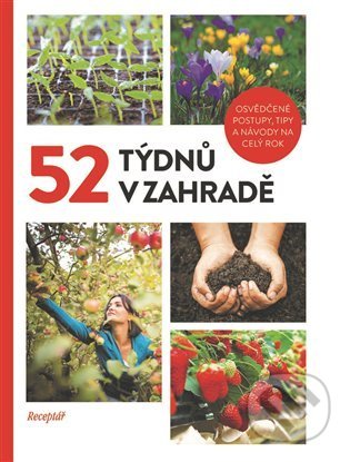 Kniha: 52 týdnů v zahradě (Vltava Labe Media). Vltava Labe Media, 2022 Kniha: 52 týdnů v zahradě (Vltava Labe Media). Vltava Labe Media, 2022