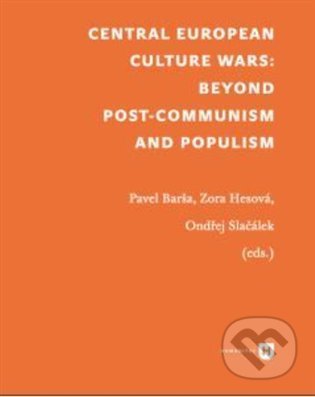 Kniha: Central European Culture Wars (Ondřej Slačálek, Pavel Barša a Zora Hesová). Univerzita Karlova v Praze, 2022 Kniha: Central European Culture Wars (Ondřej Slačálek, Pavel Barša a Zora Hesová). Univerzita Karlova v Praze, 2022