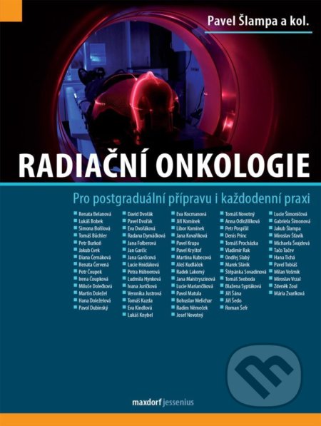 Kniha: Radiační onkologie (Pavel Šlampa). Maxdorf, 2022 Kniha: Radiační onkologie (Pavel Šlampa). Maxdorf, 2022