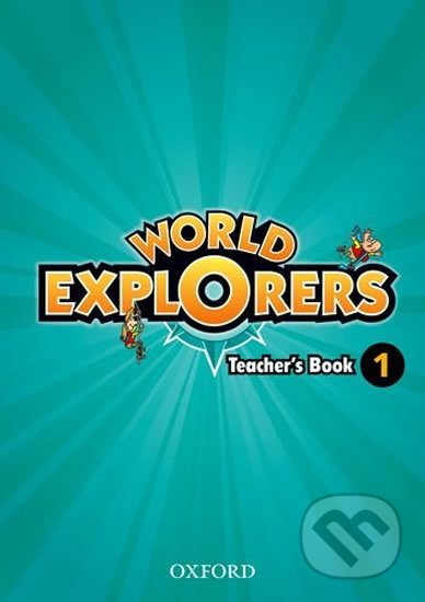 World Explorers 1: Teacher´s Book - Paul Shipton, Oxford University Press, 2013