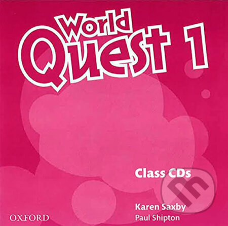 World Quest 1: Class Audio CDs - Karen Saxby, Oxford University Press, 2013