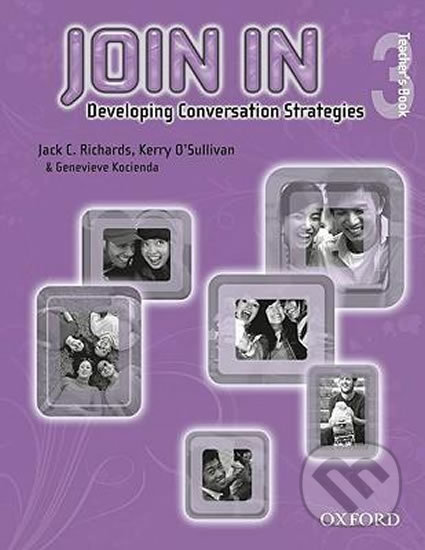 Kniha: Join in 3: Teachers Book (Jack C. Richards). Oxford University Press, 2009 Kniha: Join in 3: Teachers Book (Jack C. Richards). Oxford University Press, 2009