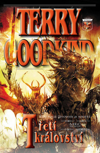 Kniha: Meč pravdy 13: Třetí království (Terry Goodkind). Banshies, 2016 Kniha: Meč pravdy 13: Třetí království (Terry Goodkind). Banshies, 2016