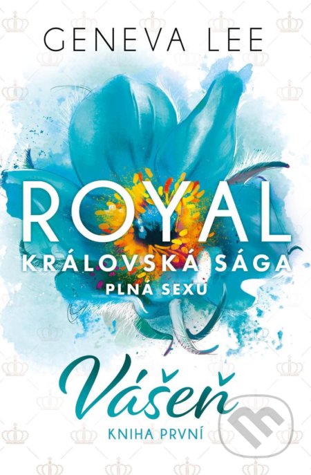 Kniha: Royal: Vášeň (český jazyk) (Geneva Lee). Red, 2022 Kniha: Royal: Vášeň (český jazyk) (Geneva Lee). Red, 2022