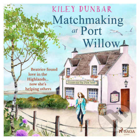 Audiokniha: Matchmaking at Port Willow (EN) (Kiley Dunbar). Saga Egmont, 2022 Audiokniha: Matchmaking at Port Willow (EN) (Kiley Dunbar). Saga Egmont, 2022