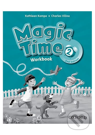 Kniha: Magic Time 2: Workbook (2nd) (Kathleen Kampa). Oxford University Press, 2012 Kniha: Magic Time 2: Workbook (2nd) (Kathleen Kampa). Oxford University Press, 2012
