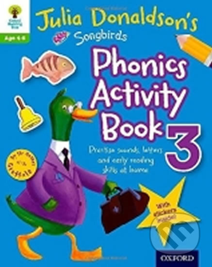 Kniha: Phonics Activity Book 3: Oxford Reading Tree Songbirds (Julia Donaldson). Oxford University Press, 2015 Kniha: Phonics Activity Book 3: Oxford Reading Tree Songbirds (Julia Donaldson). Oxford University Press, 2015