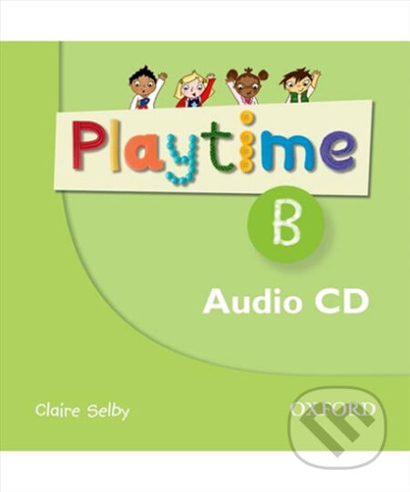 Playtime B: Class Audio CD - Claire Selby, Oxford University Press, 2011