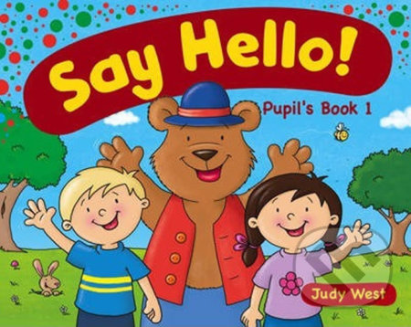 Say Hello! Pupil´s Book 1 - Judy West, Delta, 2013
