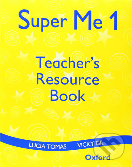 Kniha: Super Me 1 Resource Pack Teacher´s Book and Story Books A + B (Lucia Tomas). Oxford University Press, 1997 Kniha: Super Me 1 Resource Pack Teacher´s Book and Story Books A + B (Lucia Tomas). Oxford University Press, 1997