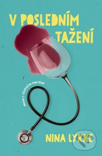 Kniha: V posledním tažení (Nina Lykke). Kontrast, 2022 Kniha: V posledním tažení (Nina Lykke). Kontrast, 2022