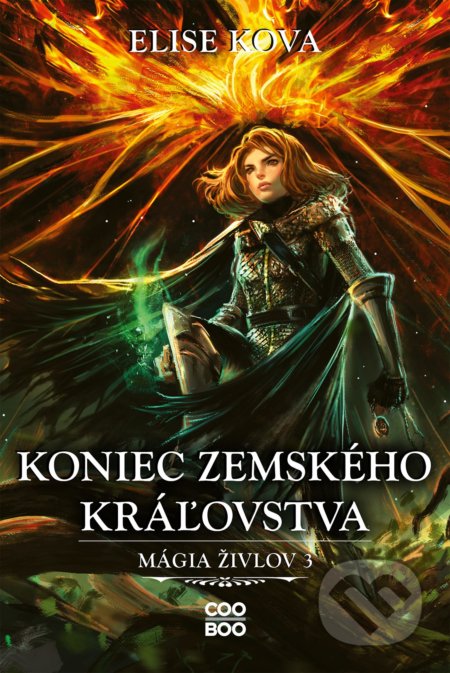 Kniha: Koniec Zemského kráľovstva (Elise Kova). CooBoo SK, 2022 Kniha: Koniec Zemského kráľovstva (Elise Kova). CooBoo SK, 2022