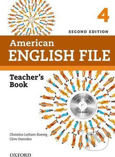 American English File 4: Teacher´s Book with Testing Program CD-ROM (2nd) - Christina Latham-Koenig, Clive Oxenden, Oxford University Press, 2015