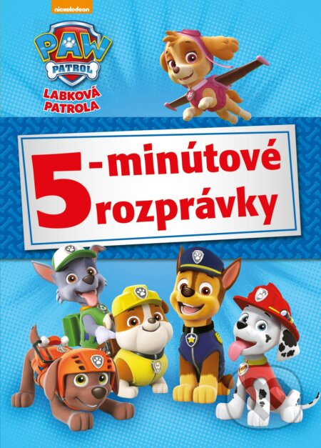 Kniha: Labková patrola: 5-minútové rozprávky (Egmont SK). Egmont SK, 2022 Kniha: Labková patrola: 5-minútové rozprávky (Egmont SK). Egmont SK, 2022