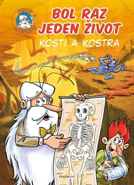 E-kniha: Bol raz jeden život: Kosti a kostra (Jean-Charles Gaudin). Fragment, 2022 E-kniha: Bol raz jeden život: Kosti a kostra (Jean-Charles Gaudin). Fragment, 2022