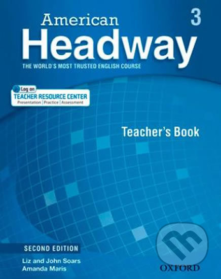 Kniha: American Headway 3: Teacher´s Pack (John Soars a Liz Soars). Oxford University Press, 2013 Kniha: American Headway 3: Teacher´s Pack (John Soars a Liz Soars). Oxford University Press, 2013
