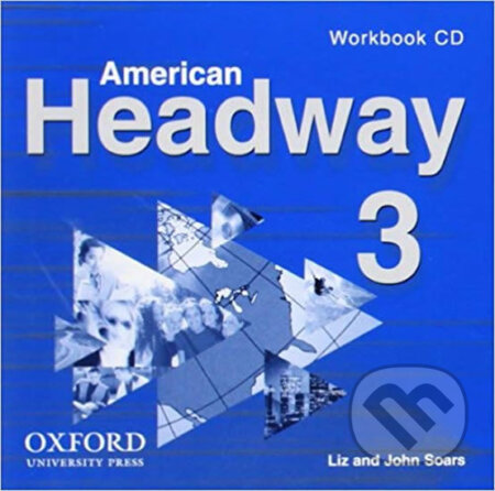 Audiokniha: American Headway 3: Workbook Audio CD (2nd) (John Soars a Liz Soars). Oxford University Press, 2003 Audiokniha: American Headway 3: Workbook Audio CD (2nd) (John Soars a Liz Soars). Oxford University Press, 2003
