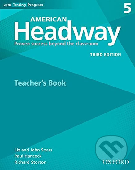 Kniha: American Headway 5: Teacher´s book (3rd) (Liz Soars a John Soars). Oxford University Press, 2015 Kniha: American Headway 5: Teacher´s book (3rd) (Liz Soars a John Soars). Oxford University Press, 2015