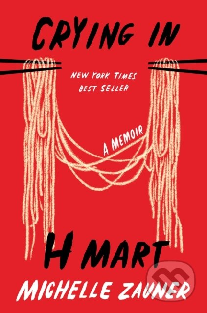 E-kniha: Crying in H Mart (Michelle Zauner). Saga Egmont International, 2021 E-kniha: Crying in H Mart (Michelle Zauner). Saga Egmont International, 2021