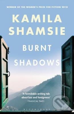 Kniha: Burnt Shadows (Kamila Shamsie). Bloomsbury, 2019 Kniha: Burnt Shadows (Kamila Shamsie). Bloomsbury, 2019