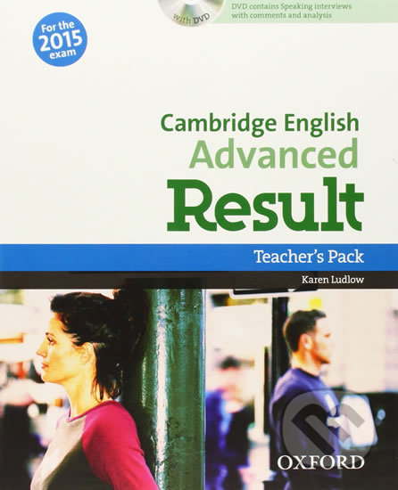 Kniha: Cambridge English Advanced Result: Teacher´s Book with DVD (Kathy Gude). Oxford University Press, 2014 Kniha: Cambridge English Advanced Result: Teacher´s Book with DVD (Kathy Gude). Oxford University Press, 2014