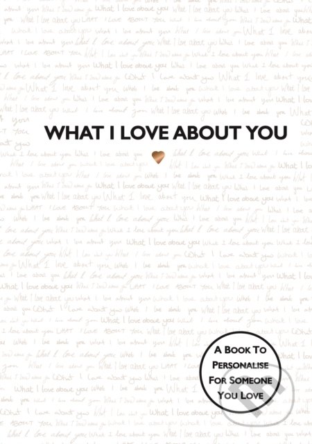 Kniha: What I Love About You (Studio Press). Templar, 2018 Kniha: What I Love About You (Studio Press). Templar, 2018