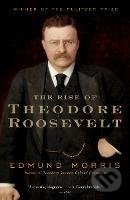 Kniha: The Rise of Theodore Roosevelt (Edmund Morris). Random House, 2001 Kniha: The Rise of Theodore Roosevelt (Edmund Morris). Random House, 2001