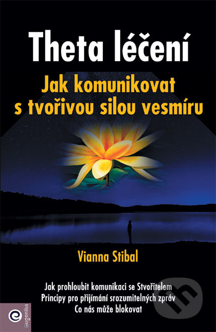 Kniha: Theta léčení (Vianna Stibal). Eugenika, 2022 Kniha: Theta léčení (Vianna Stibal). Eugenika, 2022