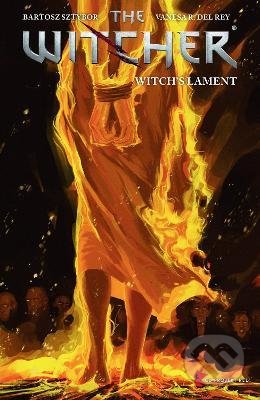 Kniha: The Witcher: Witch's Lament (Bartosz Sztybor). Dark Horse, 2022 Kniha: The Witcher: Witch's Lament (Bartosz Sztybor). Dark Horse, 2022