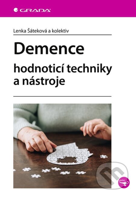 E-kniha: Demence (Lenka Šáteková). Grada, 2021 E-kniha: Demence (Lenka Šáteková). Grada, 2021