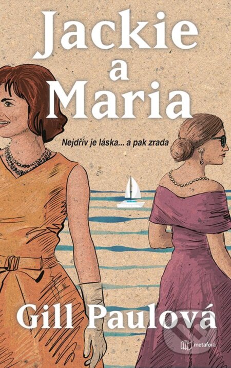 E-kniha: Jackie a Maria (Gill Paul). Grada, 2021 E-kniha: Jackie a Maria (Gill Paul). Grada, 2021