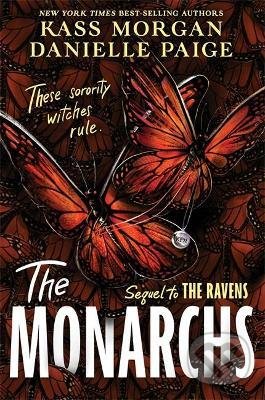 Kniha: The Monarchs (Danielle Paige). Hodder and Stoughton, 2022 Kniha: The Monarchs (Danielle Paige). Hodder and Stoughton, 2022