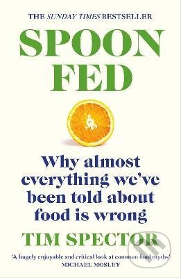 Kniha: Spoon-Fed (Tim Spector). Vintage, 2022 Kniha: Spoon-Fed (Tim Spector). Vintage, 2022