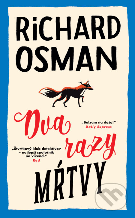 Kniha: Dva razy mŕtvy (Richard Osman). Slovart, 2022 Kniha: Dva razy mŕtvy (Richard Osman). Slovart, 2022