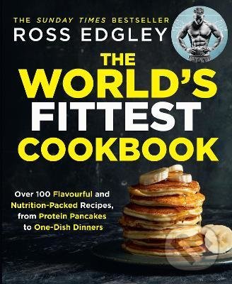 Kniha: The World's Fittest Cookbook (Ross Edgley). HarperCollins, 2022 Kniha: The World's Fittest Cookbook (Ross Edgley). HarperCollins, 2022