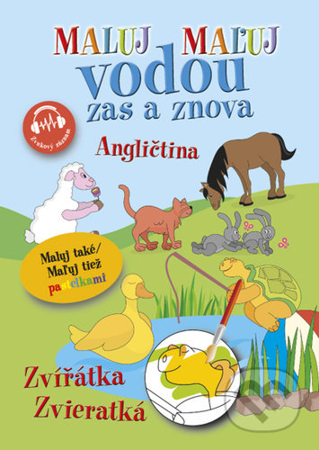 Kniha: Maľuj vodou zas a znova Angličtina Zvieratká (Ottovo nakladateľstvo). Ottovo nakladateľstvo, 2022 Kniha: Maľuj vodou zas a znova Angličtina Zvieratká (Ottovo nakladateľstvo). Ottovo nakladateľstvo, 2022