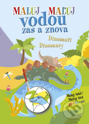 Kniha: Maľuj vodou zas a znova Dinosaury (Ottovo nakladateľstvo). Ottovo nakladateľstvo, 2022 Kniha: Maľuj vodou zas a znova Dinosaury (Ottovo nakladateľstvo). Ottovo nakladateľstvo, 2022