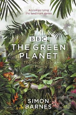 Kniha: The Green Planet (Simon Barnes). Ebury, 2022 Kniha: The Green Planet (Simon Barnes). Ebury, 2022