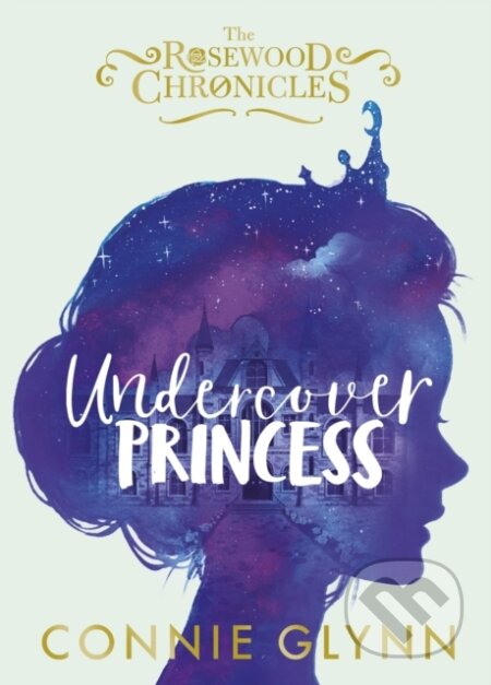 E-kniha: Undercover Princess (Connie Glynn). Penguin Books, 2017 E-kniha: Undercover Princess (Connie Glynn). Penguin Books, 2017