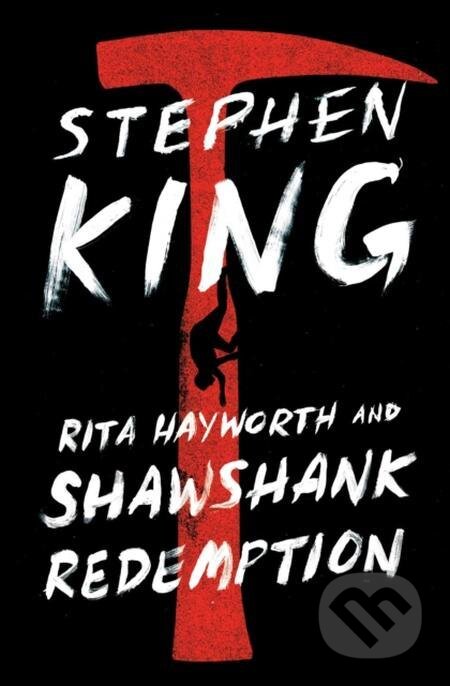 E-kniha: Rita Hayworth and Shawshank Redemption (Stephen King). Scribner, 2020 E-kniha: Rita Hayworth and Shawshank Redemption (Stephen King). Scribner, 2020