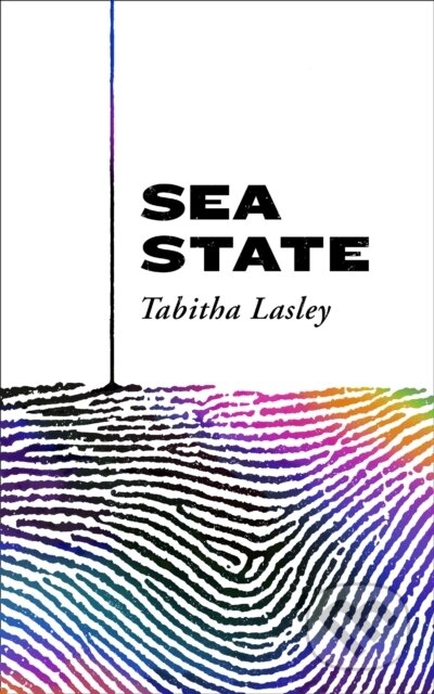 E-kniha: Sea State (Tabitha Lasley). HarperCollins, 2021 E-kniha: Sea State (Tabitha Lasley). HarperCollins, 2021
