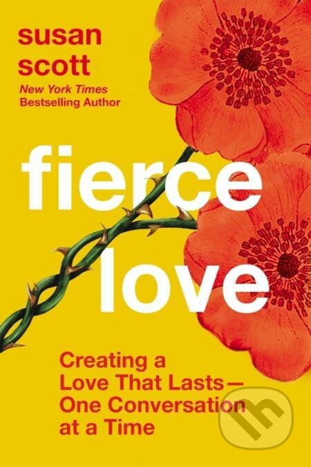 E-kniha: Fierce Love (Susan Scott). Thomas Nelson Publishers, 2022 E-kniha: Fierce Love (Susan Scott). Thomas Nelson Publishers, 2022