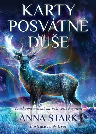 Kniha: Karty posvátné duše (Anna Stark). Synergie, 2022 Kniha: Karty posvátné duše (Anna Stark). Synergie, 2022