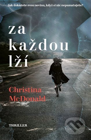 Kniha: Za každou lží (Christina McDonald). Vendeta, 2022 Kniha: Za každou lží (Christina McDonald). Vendeta, 2022