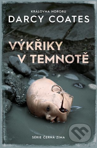 Kniha: Výkřiky v temnotě (Darcy Coates). Fobos, 2022 Kniha: Výkřiky v temnotě (Darcy Coates). Fobos, 2022