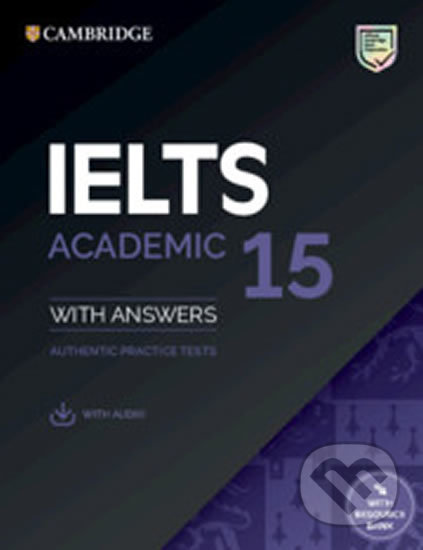 Kniha: IELTS 15 Academic Student´s Book with Answers with Audio with Resource Bank (Cambridge University Press). Cambridge University Press, 2020 Kniha: IELTS 15 Academic Student´s Book with Answers with Audio with Resource Bank (Cambridge University Press). Cambridge University Press, 2020