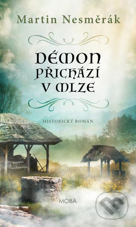 E-kniha: Démon přichází v mlze (Martin Nesměrák). Moba, 2022 E-kniha: Démon přichází v mlze (Martin Nesměrák). Moba, 2022