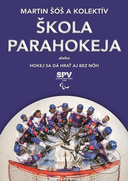 E-kniha: Škola parahokeja (Martin Šóš a kolektív). Perfekt E-kniha: Škola parahokeja (Martin Šóš a kolektív). Perfekt