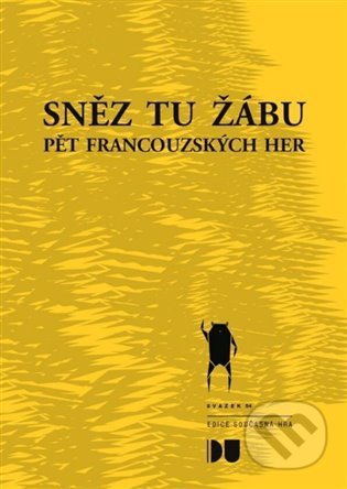 Kniha: Sněz tu žábu (Institut umění – Divadelní ústav). Institut umění – Divadelní ústav, 2022 Kniha: Sněz tu žábu (Institut umění – Divadelní ústav). Institut umění – Divadelní ústav, 2022