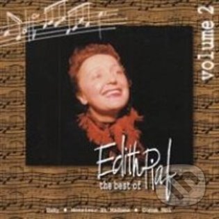 Hudební CD: Edith Piaf: The Best of Volume 2 (SonyBMG). SonyBMG, 2022 Hudební CD: Edith Piaf: The Best of Volume 2 (SonyBMG). SonyBMG, 2022